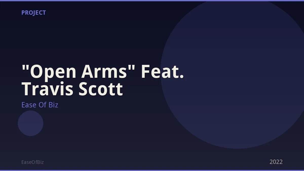 "Open Arms" Feat. Travis Scott