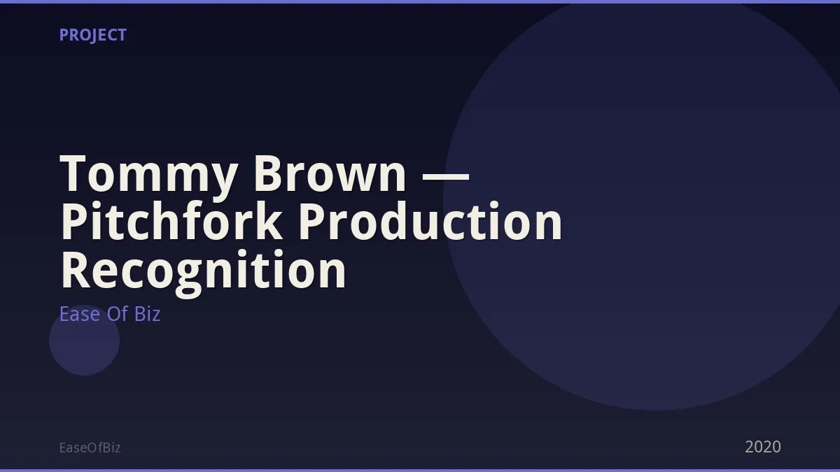 Tommy Brown — Pitchfork Production Recognition