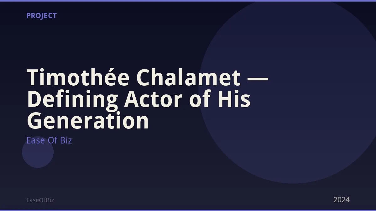 Timothée Chalamet — Defining Actor of His Generation