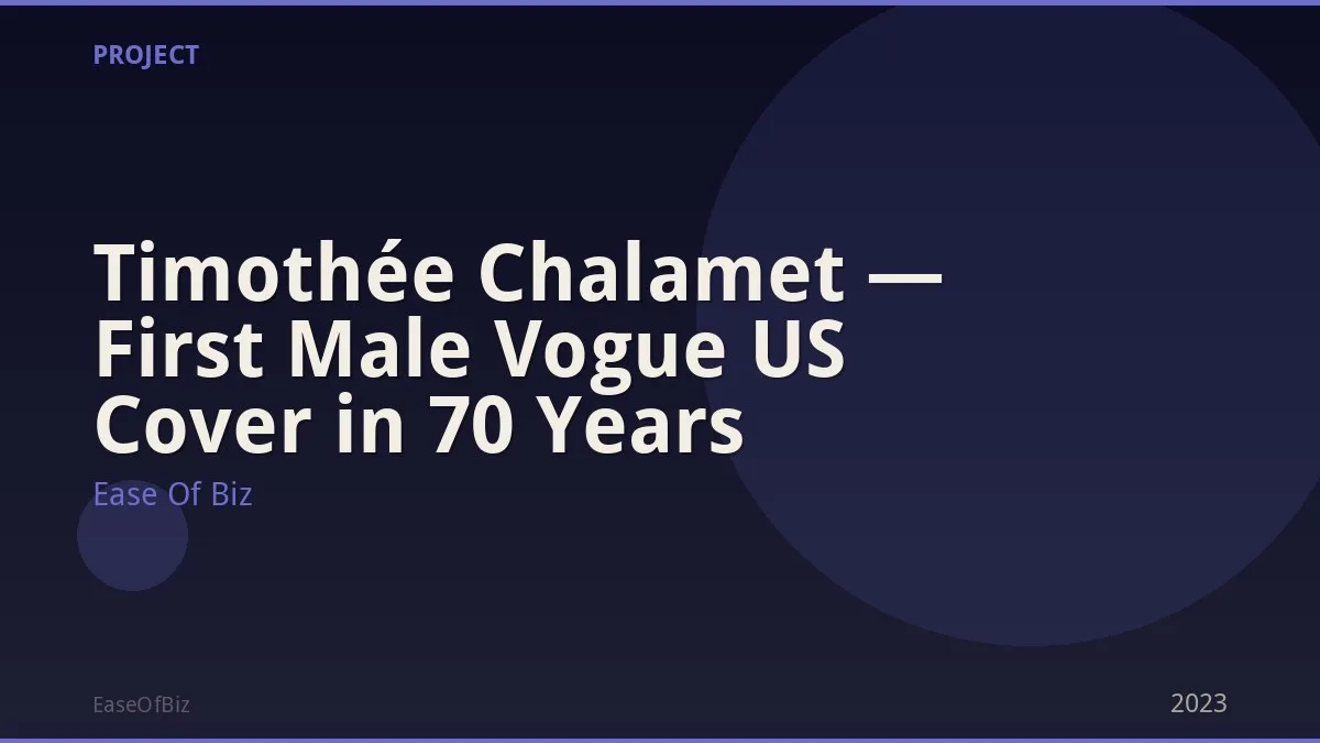 Timothée Chalamet — First Male Vogue US Cover in 70 Years
