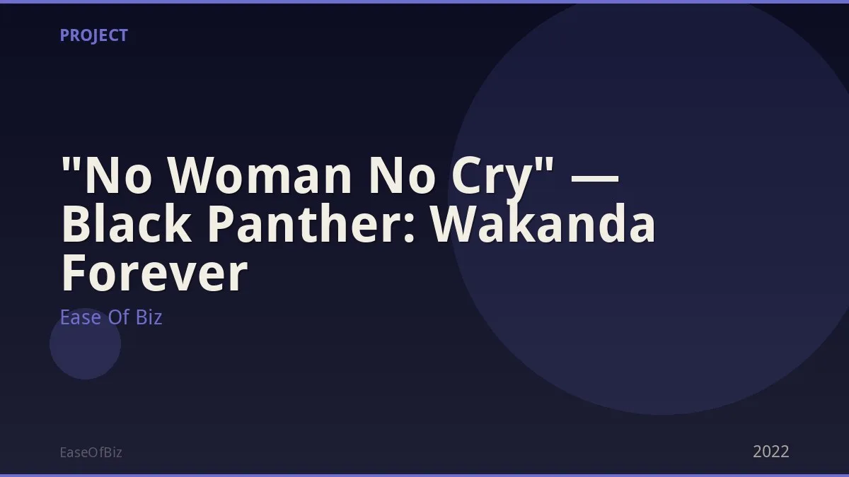 "No Woman No Cry" — Black Panther: Wakanda Forever