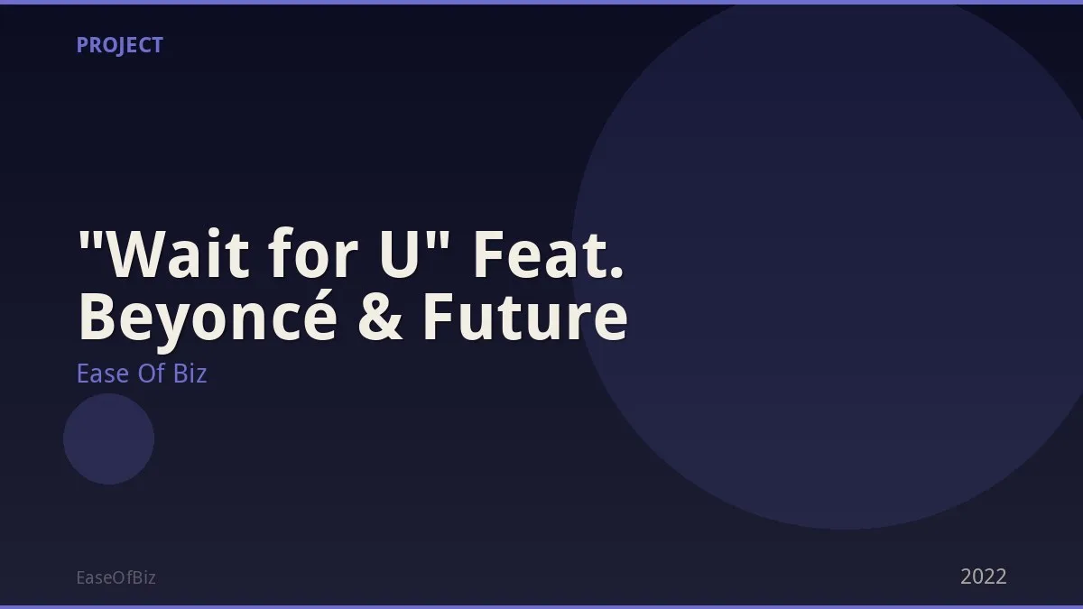 "Wait for U" Feat. Beyoncé & Future