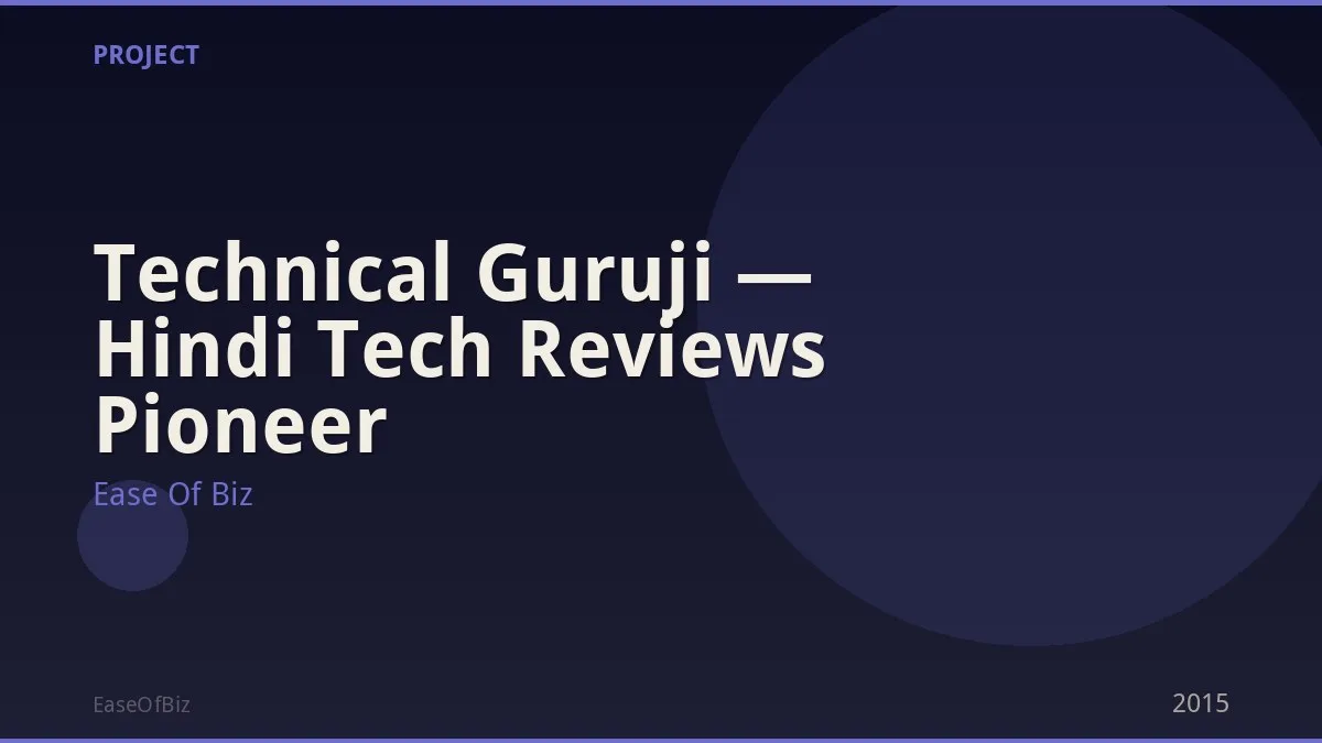 Technical Guruji — Hindi Tech Reviews Pioneer