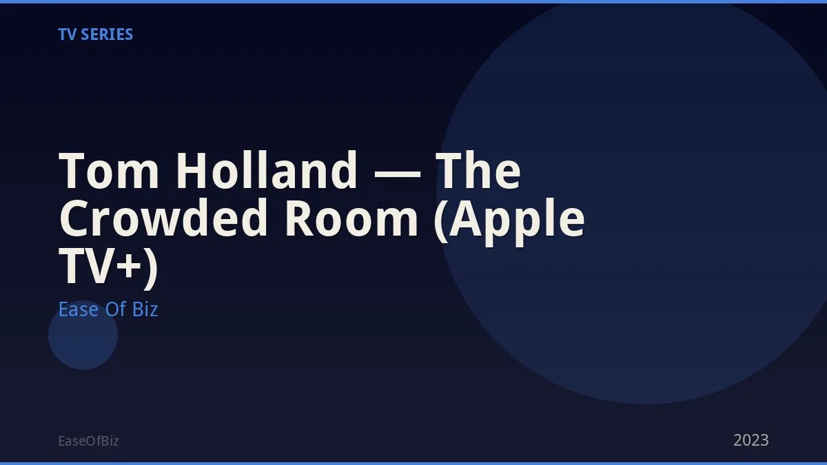 Tom Holland — The Crowded Room (Apple TV+)