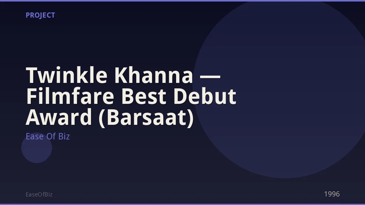 Twinkle Khanna — Filmfare Best Debut Award (Barsaat)