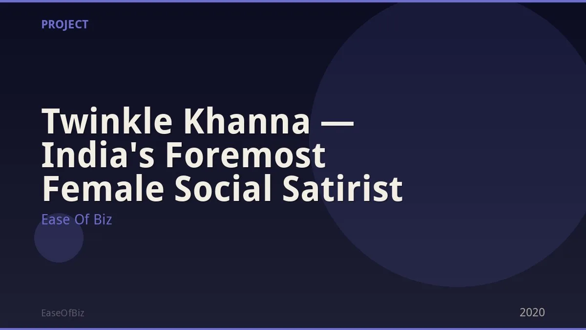 Twinkle Khanna — India's Foremost Female Social Satirist