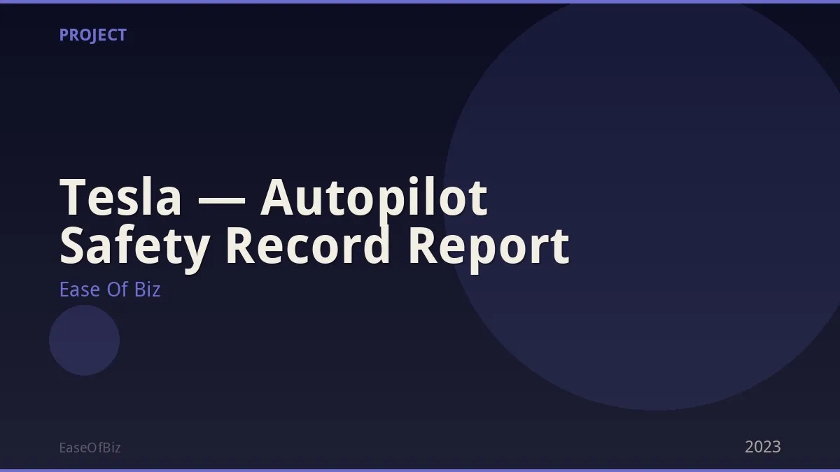 Tesla — Autopilot Safety Record Report