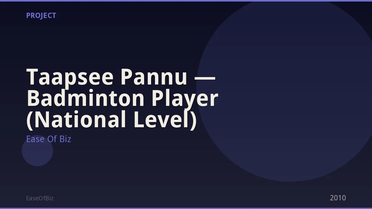 Taapsee Pannu — Badminton Player (National Level)