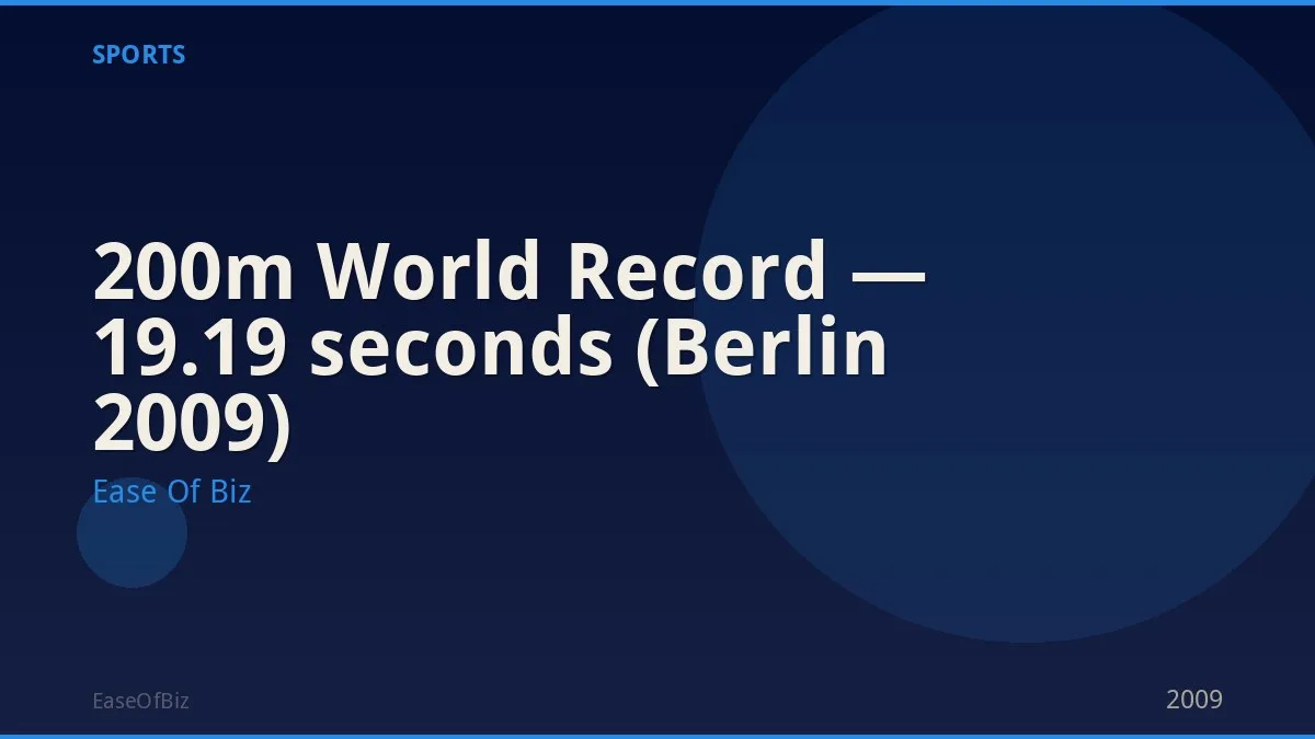 200m World Record — 19.19 seconds (Berlin 2009)