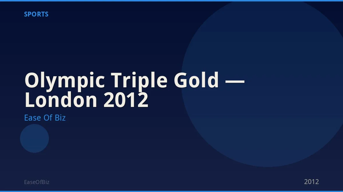 Olympic Triple Gold — London 2012