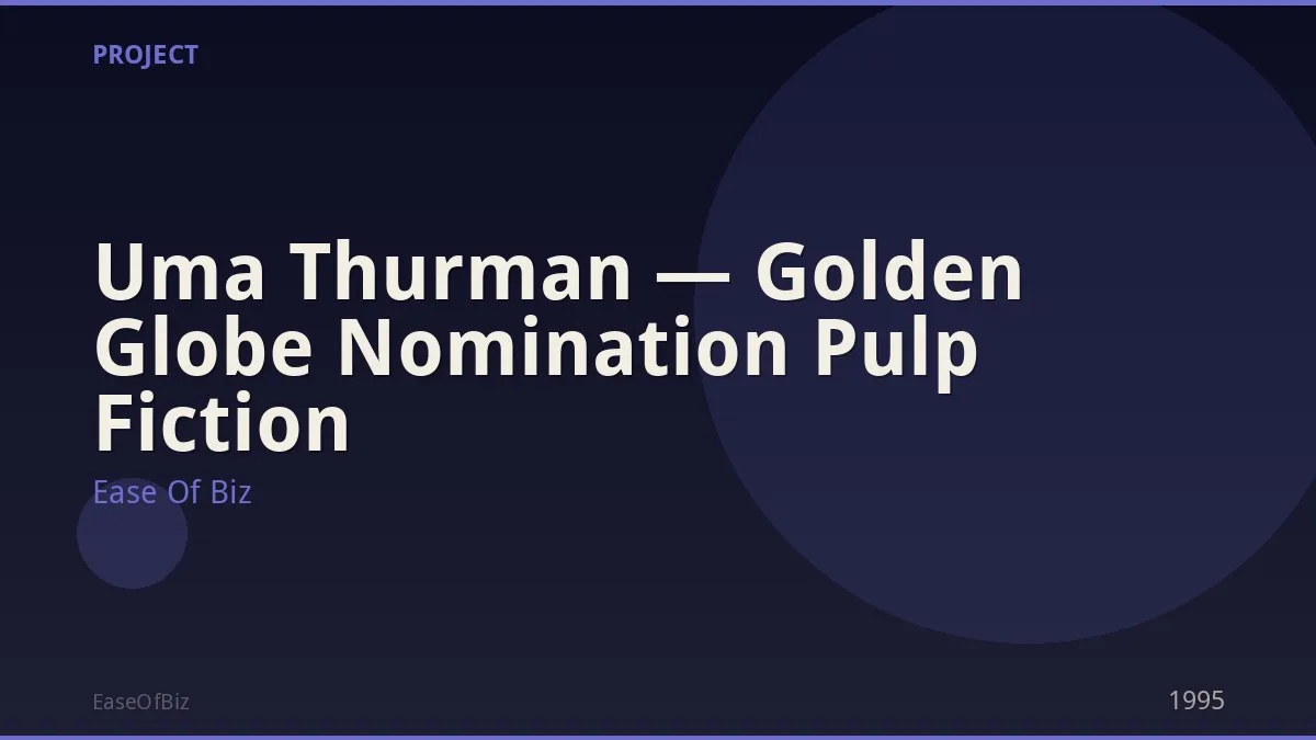 Uma Thurman — Golden Globe Nomination Pulp Fiction