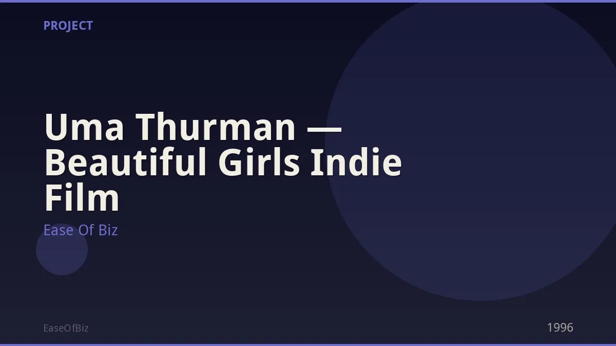 Uma Thurman — Beautiful Girls Indie Film