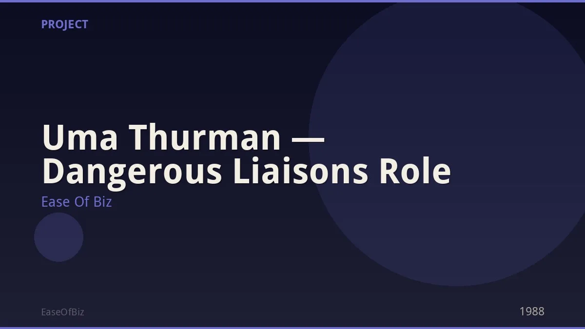 Uma Thurman — Dangerous Liaisons Role
