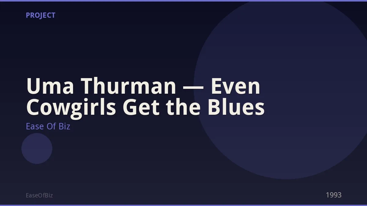 Uma Thurman — Even Cowgirls Get the Blues