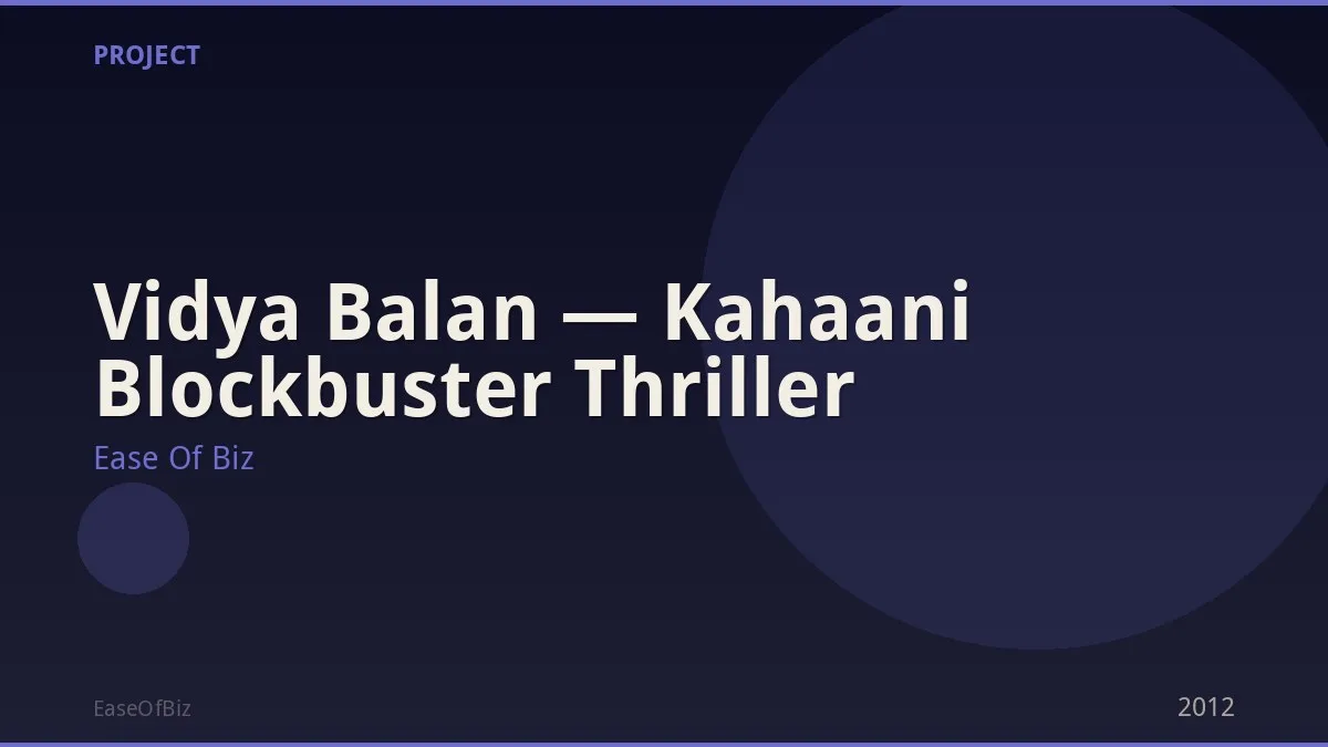 Vidya Balan — Kahaani Blockbuster Thriller