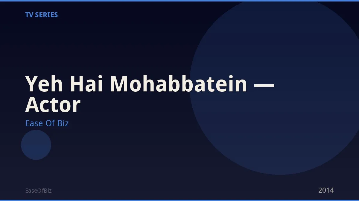 Yeh Hai Mohabbatein — Actor