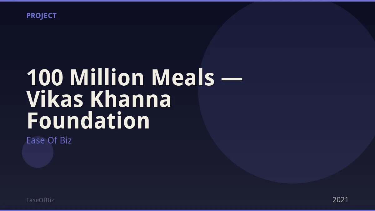 100 Million Meals — Vikas Khanna Foundation