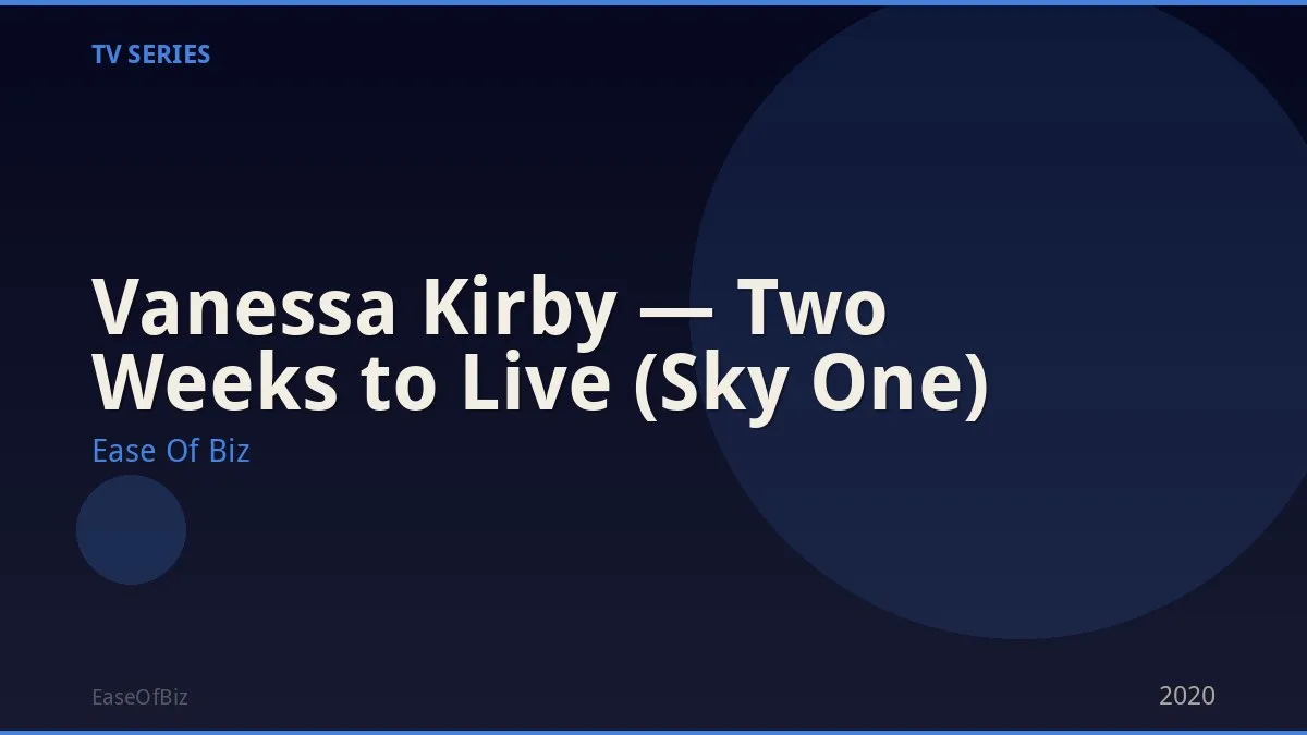 Vanessa Kirby — Two Weeks to Live (Sky One)