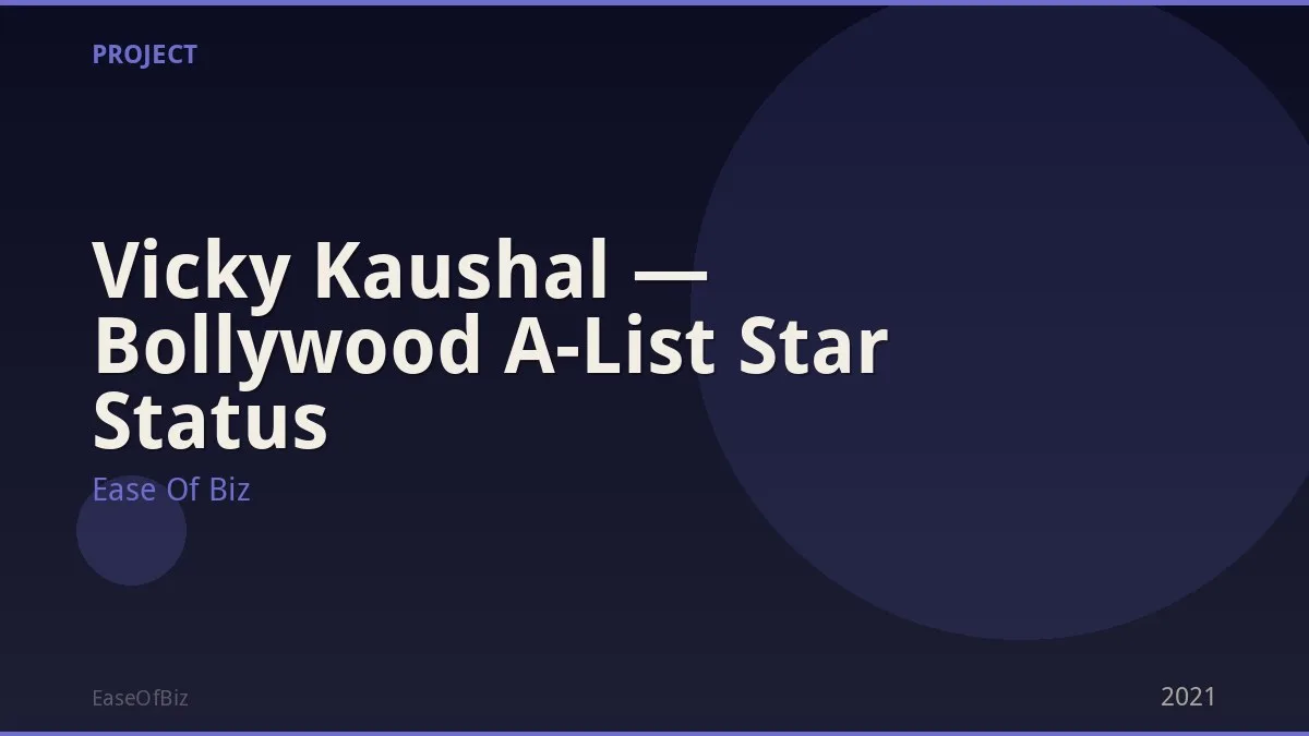 Vicky Kaushal — Bollywood A-List Star Status