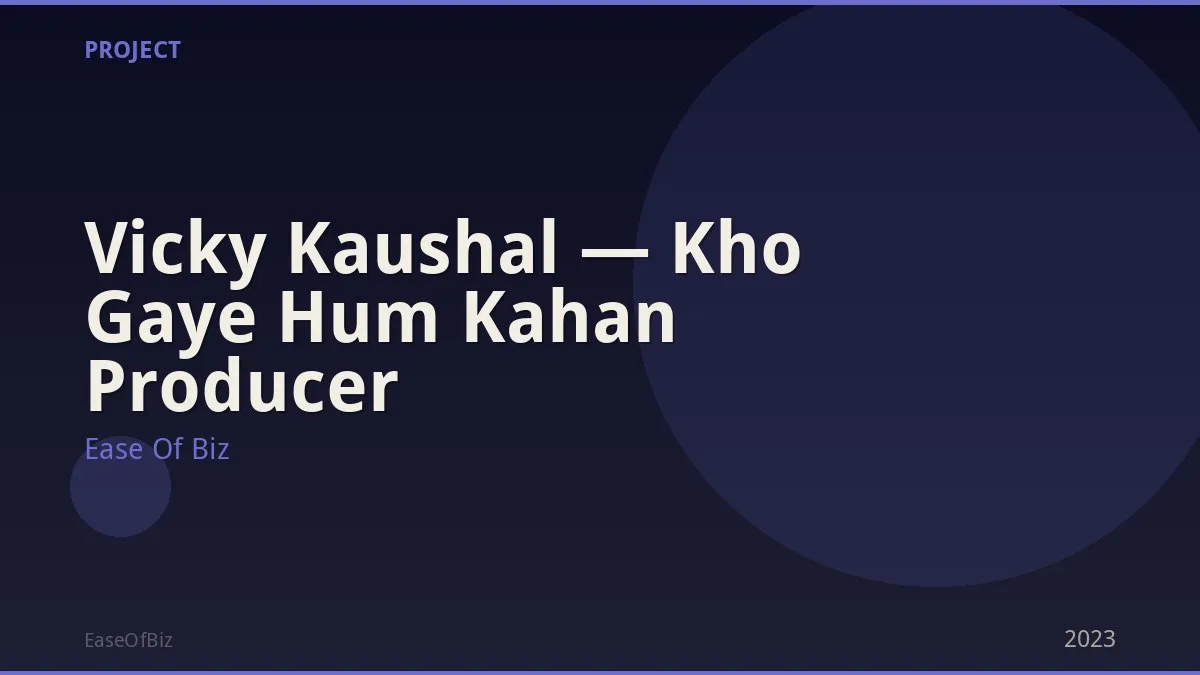 Vicky Kaushal — Kho Gaye Hum Kahan Producer