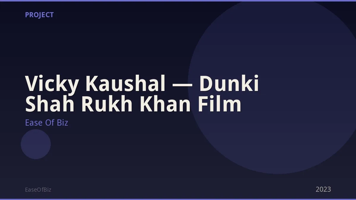 Vicky Kaushal — Dunki Shah Rukh Khan Film