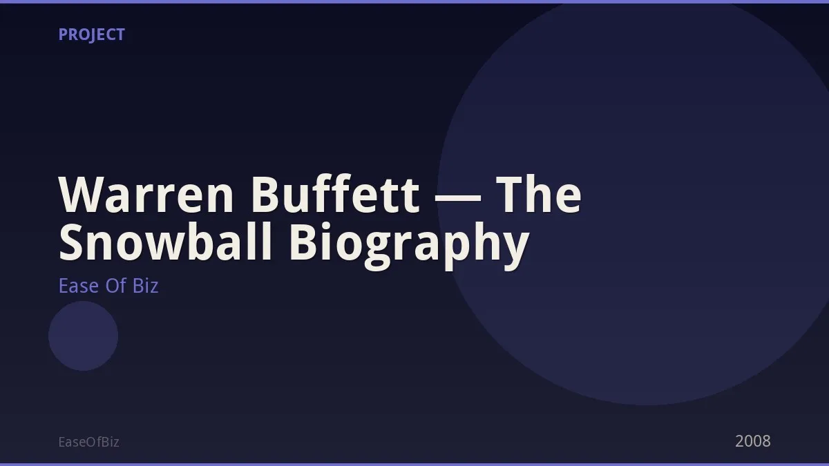 Warren Buffett — The Snowball Biography