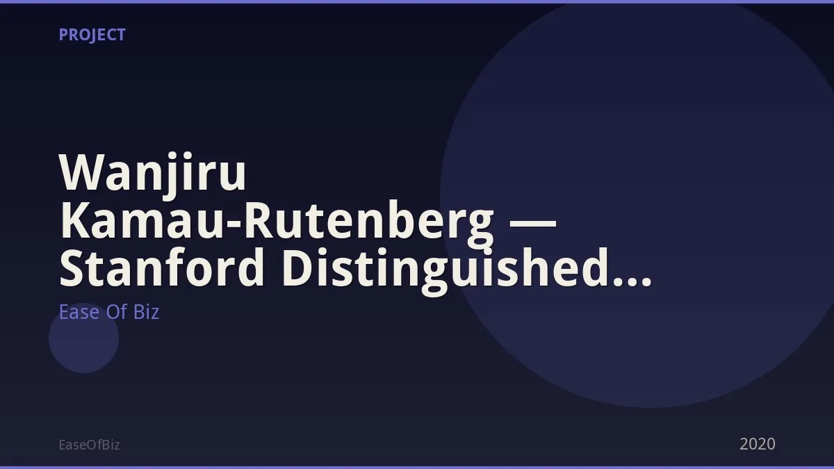 Wanjiru Kamau-Rutenberg — Stanford Distinguished Fellow