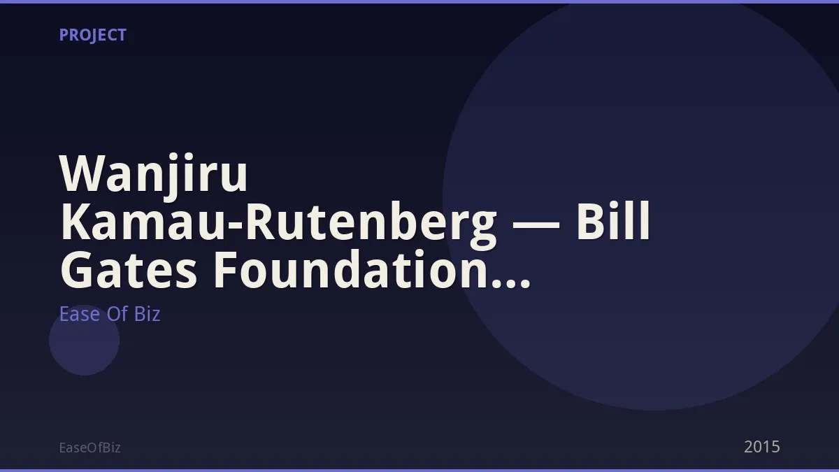 Wanjiru Kamau-Rutenberg — Bill Gates Foundation Partner
