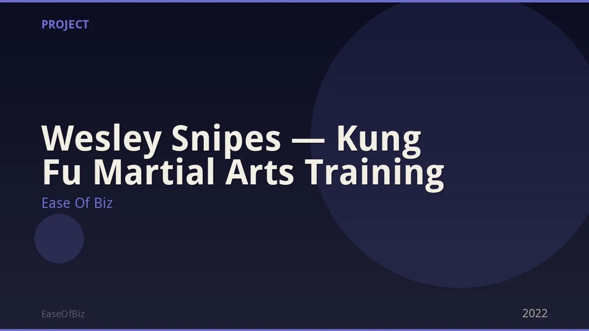 Wesley Snipes — Kung Fu Martial Arts Training