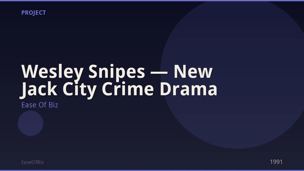 Wesley Snipes — New Jack City Crime Drama