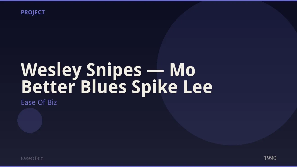 Wesley Snipes — Mo Better Blues Spike Lee