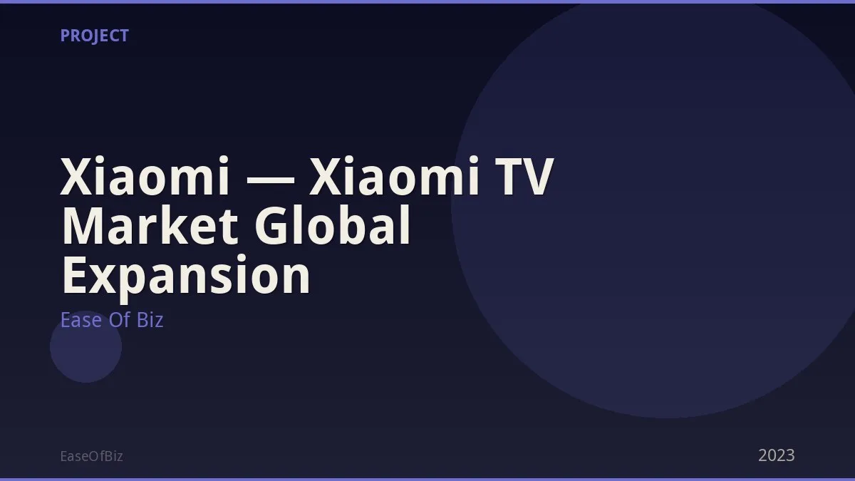 Xiaomi — Xiaomi TV Market Global Expansion