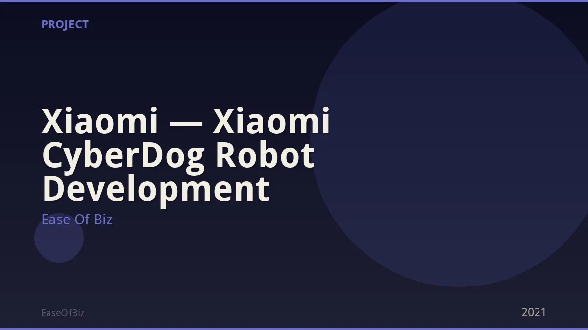 Xiaomi — Xiaomi CyberDog Robot Development