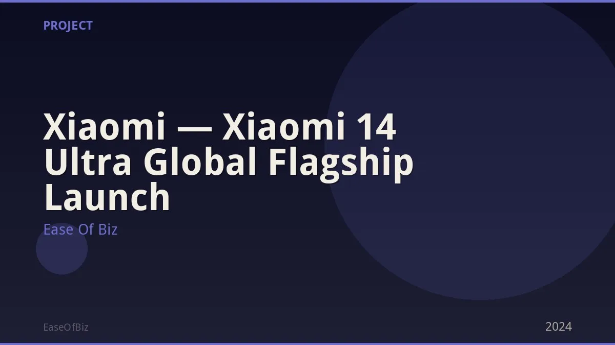 Xiaomi — Xiaomi 14 Ultra Global Flagship Launch