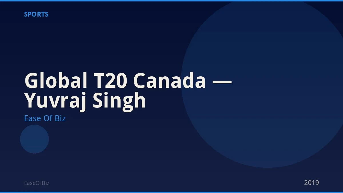 Global T20 Canada — Yuvraj Singh