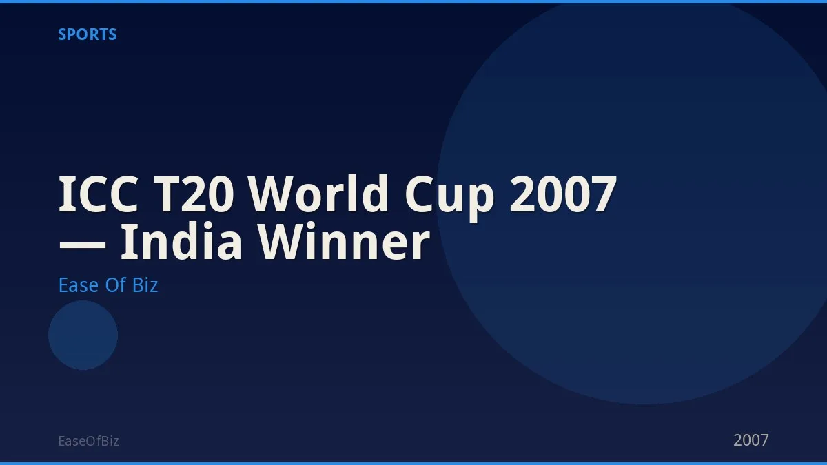 ICC T20 World Cup 2007 — India Winner