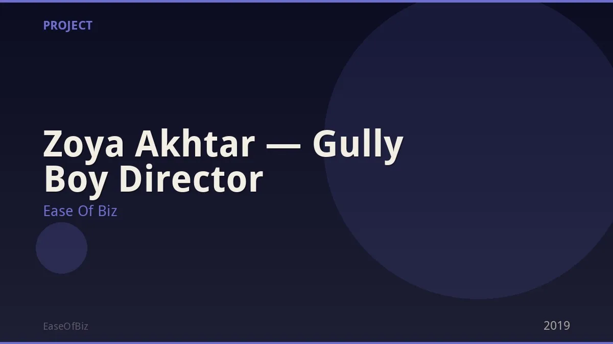 Zoya Akhtar — Gully Boy Director