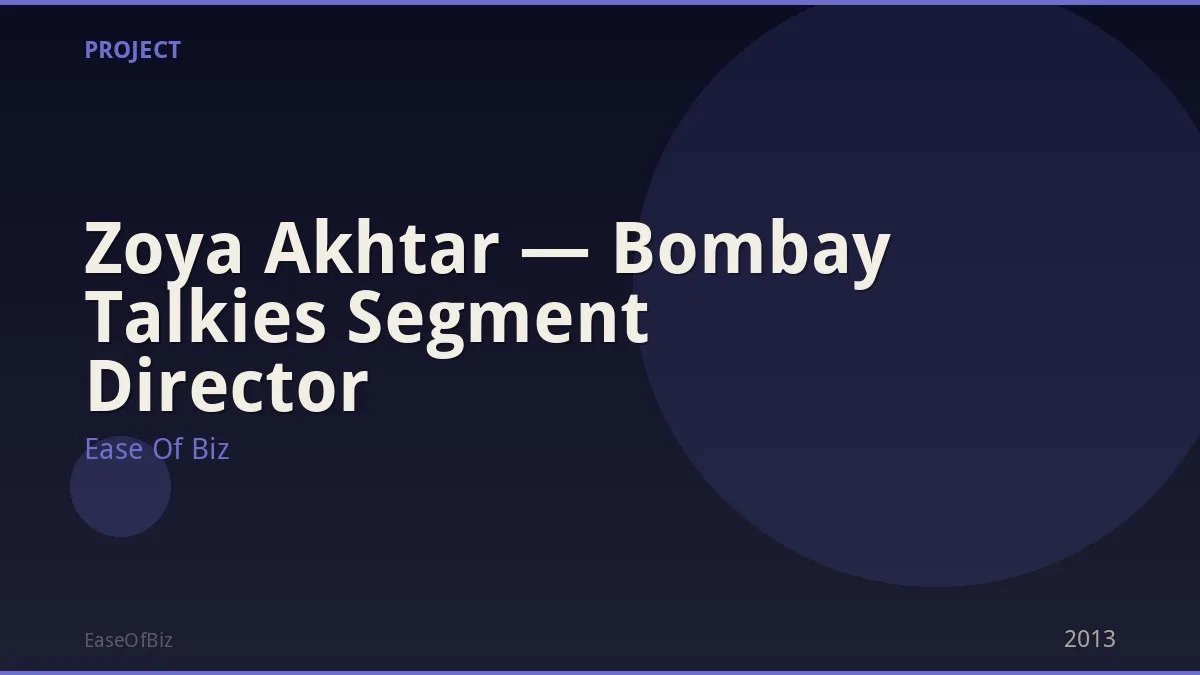 Zoya Akhtar — Bombay Talkies Segment Director