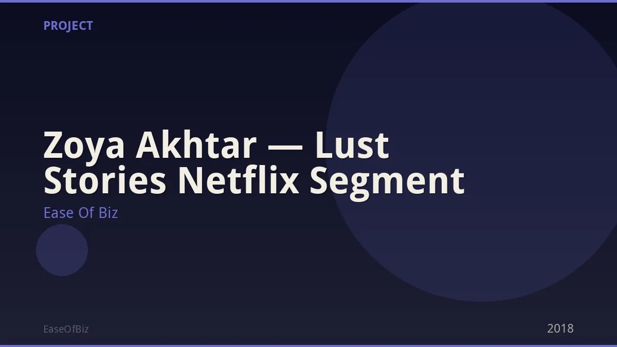 Zoya Akhtar — Lust Stories Netflix Segment