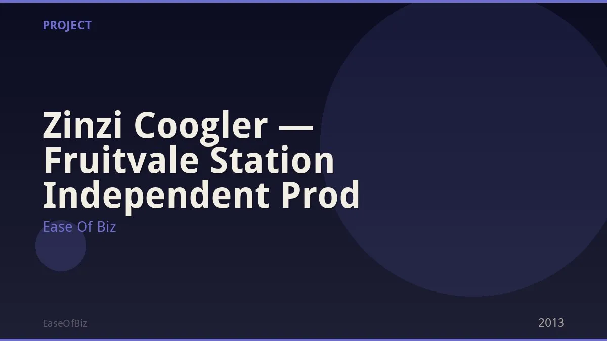 Zinzi Coogler — Fruitvale Station Independent Prod