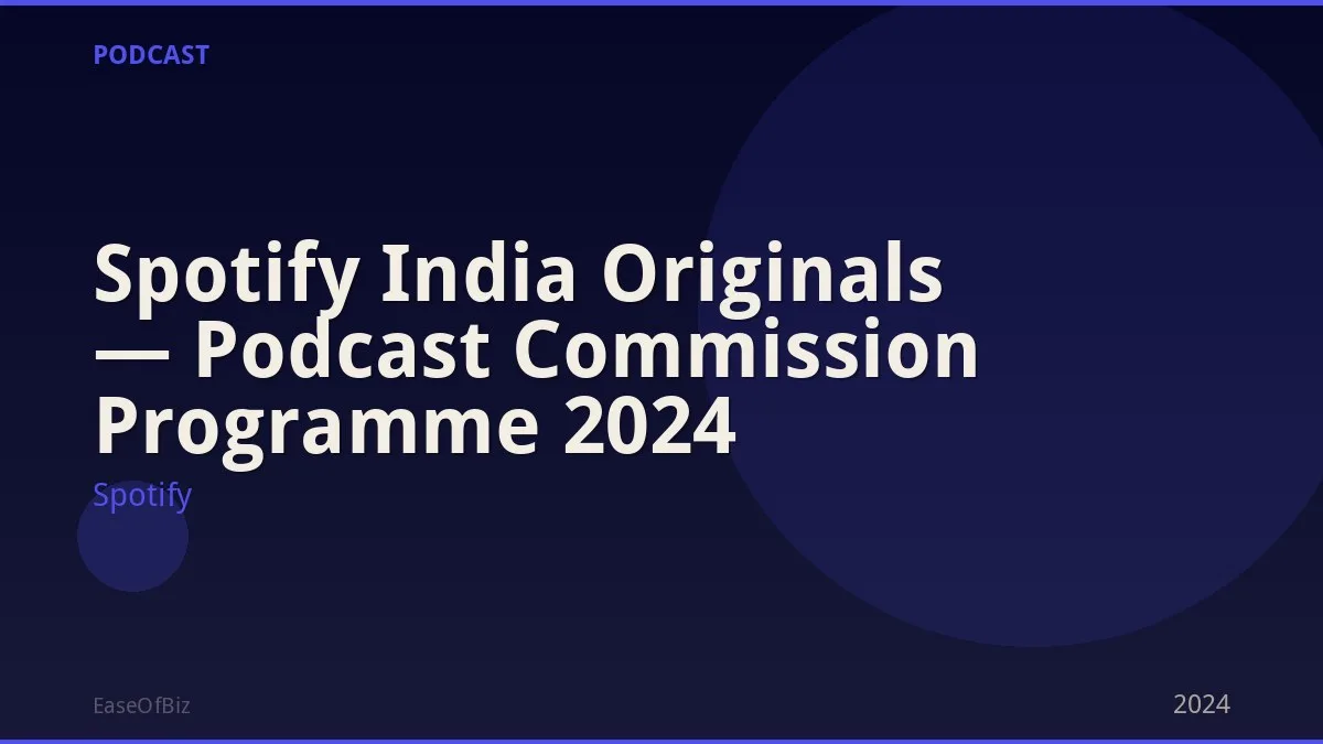 Spotify India Originals — Podcast Commission Programme 2024