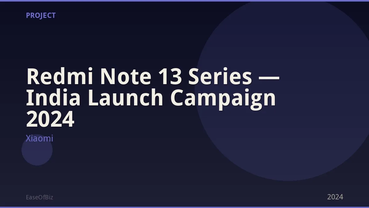 Redmi Note 13 Series — India Launch Campaign 2024