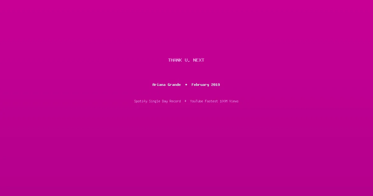 thank u, next — Album & Record-Breaking Single